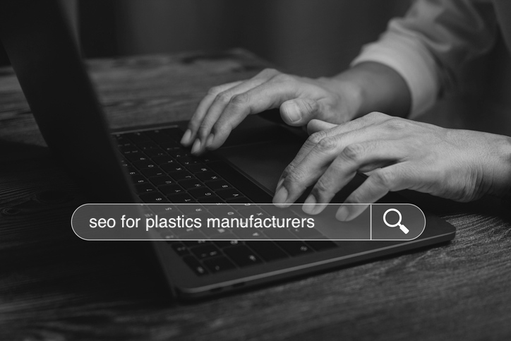 SEO for Plastics Manufacturing: Keys to Success